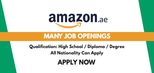 Amazon Careers 2023 UAE-Saudi Arabia – Explore Job Opportunities
