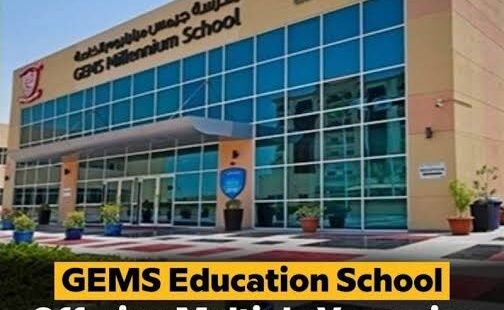 GEMS School Offering Multiple Jobs In UAE|20+ Vacancies