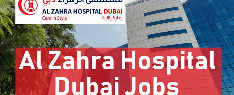 Al Zahra Hospital Offering Jobs In Dubai|04 NOS