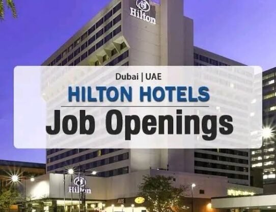 JOBS IN HILTON HOTEL UAE|08 Nos.