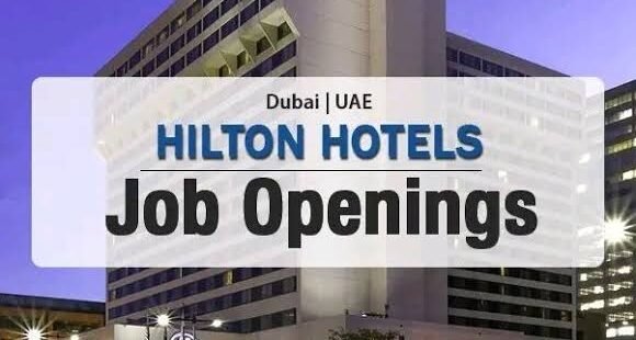 JOBS IN HILTON HOTEL UAE|08 Nos.